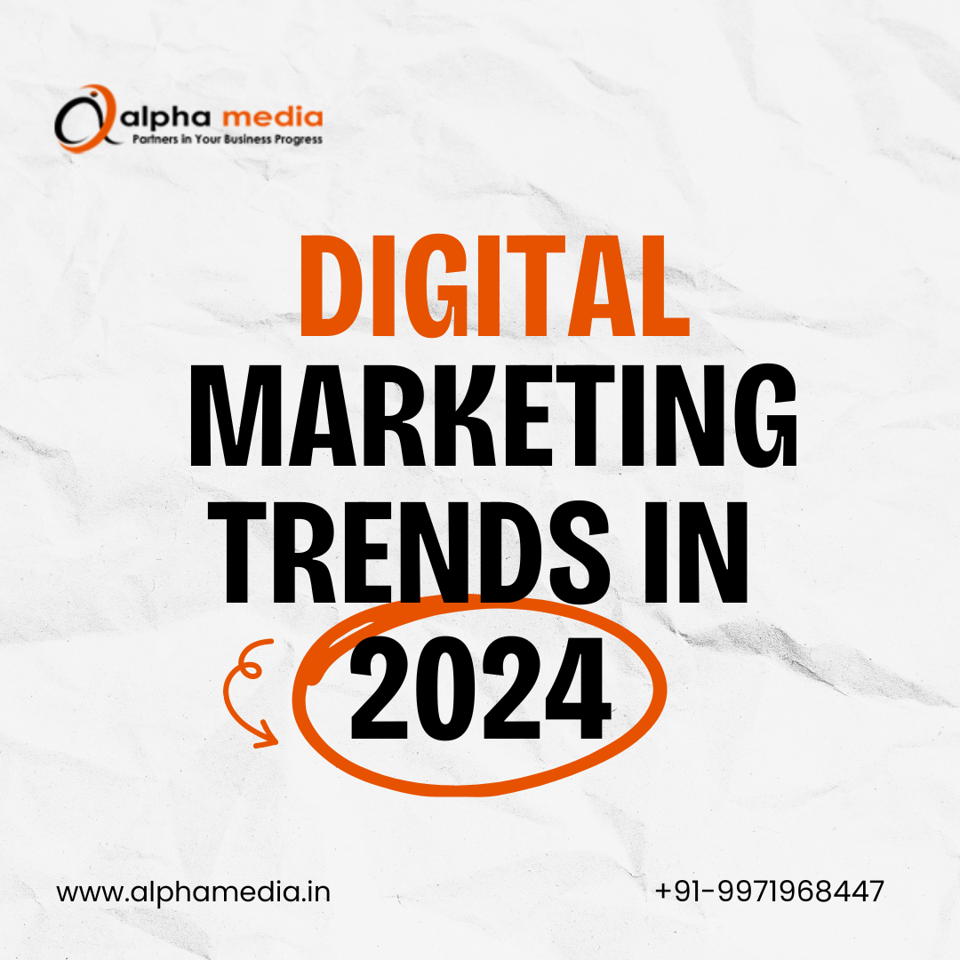 DIGITAL MARKETING TRENDS IN 2024